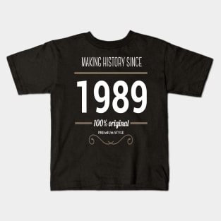 FAther (2) Making history since 1989 Kids T-Shirt